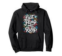 Last Fling Before The Ring Bachelorette Party Tee Pullover Hoodie