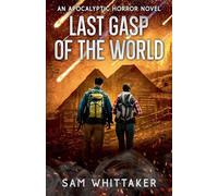 Last Gasp of the World