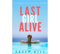 LAST GIRL ALIVE (CSI Reilly Steel)