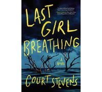 Last Girl Breathing : A Novel