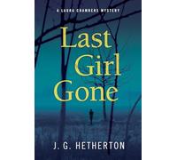 Last Girl Gone: A Laura Chambers Novel (Laura Chambers Mysteries)