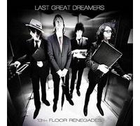 Last Great Dreamers - 13th Floor Renegades [VINYL]