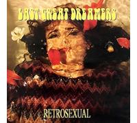 Last Great Dreamers - Retrosexual