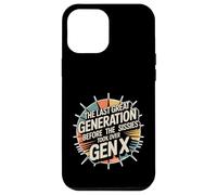 Last Great Gen Before Sissies Took Over Gen X - Case for iPhone 12 Pro Max