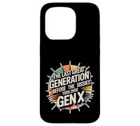 Last Great Gen Before Sissies Took Over Gen X - Case for iPhone 15 Pro