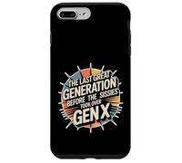 Last Great Gen Before Sissies Took Over Gen X - Case for iPhone 7 Plus/8 Plus