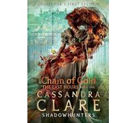 Last Hours: Chain of Gold, the (The last hours, 1)