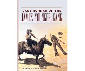 Last Hurrah of the James-Younger Gang