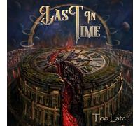 Last In Time - Too Late