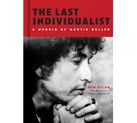 Last Individualist: Bob Dylan, the Bedroom Tapes, and More