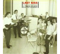 Last Kiss - The Definitive Collection by J. Frank Wilson and the Cavaliers (2010-08-17)
