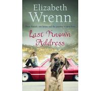 LAST KNOWN ADDRESS: A Heartwarming Women's Fiction Road Trip Through the American South