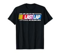 Last Lap Racing Car Motorsport Racing Speed Lovers T-Shirt