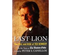 Last Lion: The Fall and Rise of Ted Kennedy