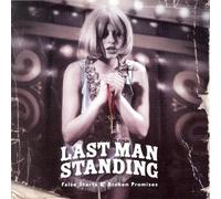 Last Man Standing - False Starts& Broken Promises