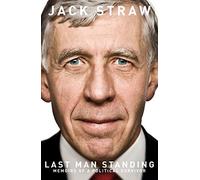 Last Man Standing: Memoirs of a Political Survivor