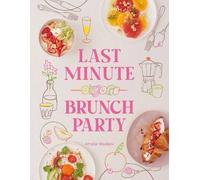 Last Minute Brunch Party, Amelia Wasiliev, Hardba