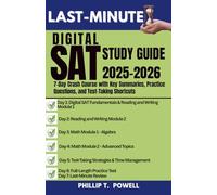 Last-Minute Digital SAT Study Guide 2025-2026: 7-Day Crash Course with Key Summaries, Practice Questions, and Test-Taking Shortcuts (Last-Minute Study Guides)