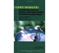 Last Minute Intercollegiate MRCS: Applied Basic Science Questions