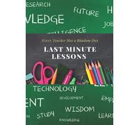 Last Minute Lessons: Every Teacher Has a Random Day