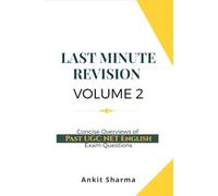 Last Minute Revision Volume 2: Concise Overviews of Past UGC NET English Exam Questions