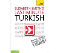 Last-Minute Turkish with Audio CD: A Teach Yourself Guide (TY: Language Guides) by Elisabeth Smith (2011-01-12)