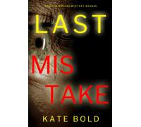 Last Mistake (A Kaylie Brooks Psychological Suspense Thriller-Book 5)