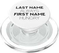 Last Name Always First Name Hungry (Funny Statement) PopSockets PopGrip for MagSafe