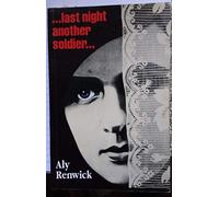 Last Night Another Soldier....