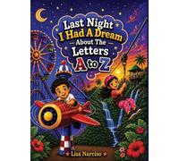 Last Night I Had A Dream About The Letters A to Z