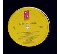 Shirley Jones - Last Night I Needed Somebody-12"