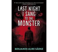 Last Night I Sang to the Monster