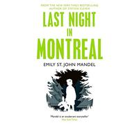 Last Night in Montreal by Emily St. John Mandel (2015-03-12)