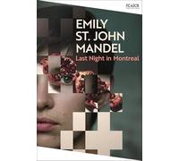 Last Night in Montreal: the thrilling debut novel from the bestselling author of Station Eleven (Picador Collection)