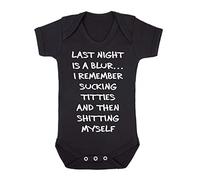 Last night is a blur I remember sucking titties then shitting myself offensive baby grow vest, 3-6 months, Black
