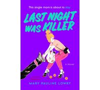 Last Night Was Killer : A Novel