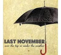 Last November - Over the Top Or Under the Weat