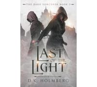 Last of the Light: 5 (The Dark Sorcerer)