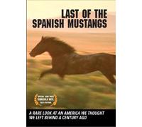 Last of the Spanish Mustangs [DVD] [Region 1] [US Import] [NTSC]