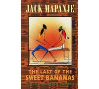 The Last of the Sweet Bananas: New & Selected Poems
