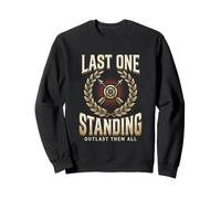 Last One Standing Outlast Them All Dystopian Survival Sweatshirt
