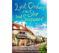 Last Orders at the Star and Sixpence: feel-good fiction set in the perfect village pub!