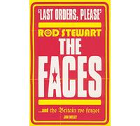 Last Orders Please: Rod Stewart, the Faces and the Britain we forgot