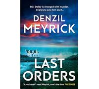 Last Orders: Time is running out in the brand new gripping DCI Daley thriller, full of twists and suspense (DCI Daley Thrillers, 12)
