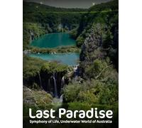 Last Paradise - Symphony of Life, Underwater World of Australia