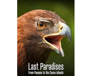 Last Paradises, From Panama to the Cocos Islands