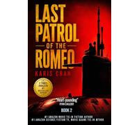Last Patrol of the Romeo: Book 2: A Cold War Submarine Thriller