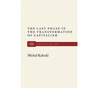 Last Phase in the Transformation of Capitalism (Monthly Review Press Classics)