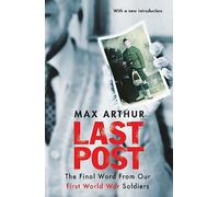 Last Post: The Final Word From Our First World War Soldiers