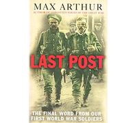 Last Post: The Final Word from our First World War Soldiers